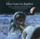 Image for Max Goes to Jupiter