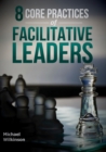 Image for 8 Core Practices of Facilitative Leaders