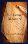 Image for No Lesser Measure