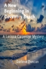 Image for A New Beginning in Coventry Beach : A Larissa Carpenter Mystery