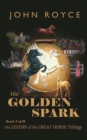 Image for Golden Spark: The Legend of the Great Horse (Book 2)