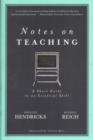 Image for Notes on Teaching : A Short Guide to an Essential Skill