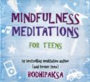 Image for Mindfulness Meditations for Teens : By Bestselling Meditation Author and Former Teen
