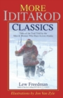 Image for More Iditarod Classics : Tales of the Trail Told by the Men &amp; Women Who Race Across Alaska