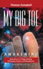 Image for My Big TOE - Awakening H : Book 1 of a Trilogy Unifying Philosophy, Physics, and Metaphysics
