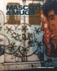 Image for Mascots &amp; mugs  : the characters and cartoons of subway graffiti