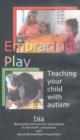 Image for Embracing Play : Teaching Your Child with Autism