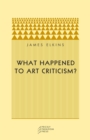Image for What Happened to Art Criticism?