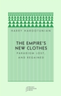 Image for The empire&#39;s new clothes  : paradigm lost, and regained