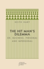 Image for The hitman&#39;s dilemma  : or business, personal and impersonal