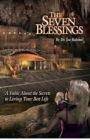 Image for The Seven Blessings : A Fable about the Secrets to Living Your Best Life: The Legends of Light Trilogy Series