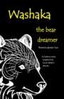 Image for Washaka : The Bear Dreamer