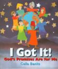 Image for I Got It! : God&#39;s Promises Are for Me