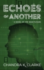 Image for Echoes of Another : A Novel of the Near Future