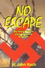 Image for No Escape : My Young Years Under Hitler&#39;s Shadow
