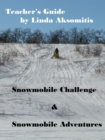 Image for Teacher&#39;s Guide: Snowmobile Challenge &amp; Snowmobile Adventures