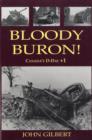 Image for Bloody Buron! : Canada&#39;s D-day + 1