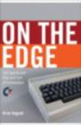 Image for On the edge  : the spectacular rise and fall of Commodore