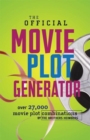Image for The Official Movie Plot Generator : Over 27,000 Movie Plot Combinations