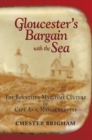 Image for Gloucester&#39;s Bargain with the Sea : The Bountiful Maritime Culture of Cape Ann, Massachusetts