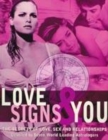 Image for Love signs &amp; you  : the ultimate astrological guide to love, sex and relationships