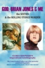 Image for God, Brian Jones &amp; Me: The Sixties &amp; the Rolling Stones Murder