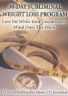 Image for 30-Day Subliminal Weight Loss Program NTSC DVD : Lose Fat While Your Unconscious Mind Does the Work