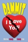Image for Dammit I Love You