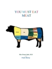 Image for You Must Eat Meat