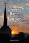 Image for The American Dream in Tennessee : Stories of Faith, Struggle &amp; Survival