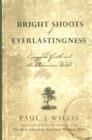 Image for Bright Shoots of Everlastingness