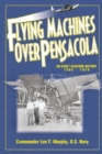 Image for Flying Machines Over Pensacola an Early Aviation History from 1909 to 1929