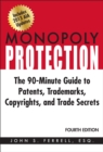 Image for Monopoly Protection: The 90-Minute Guide to Patents, Trademarks, Copyrights, and Trade Secrets