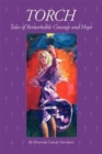 Image for TORCH Tales of Remarkable Courage and Hope