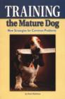 Image for Training the Mature Dog