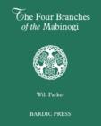 Image for The Four Branches of the Mabinogi : Celtic Myth and Medieval Reality
