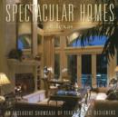 Image for Spectacular Homes of Texas : An Exclusive Showcase of the Finest Designers in Texas