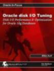 Image for Oracle Disk I/O Tuning : Disk I/O Performance and Optimization for Oracle Databases