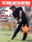 Image for How to &quot;KILL&quot; the Ball/The Formula for Power and Accuracy