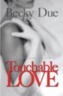 Image for Touchable Love: An Untraditional Love Story