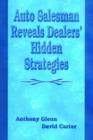 Image for Auto Salesman Reveals Dealers&#39; Hidden Strategies