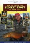 Image for How to Catch the Biggest Trout of Your Life