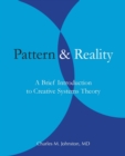 Image for Pattern and Reality : A Brief Introduction to Creative Systems Theory