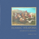 Image for Islamic weapons  : Maghrib to Moghul