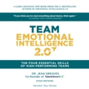 Image for Team emotional intelligence 2.0: the four essential skills of high performing teams