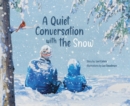 Image for A Quiet Conversation with the Snow