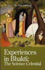 Image for Experiences in Bhakti : The Science Celestial