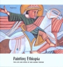 Image for Painting Ethiopia  : the life and work of Qes Adamu Tesfaw