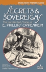Image for Secrets &amp; Sovereigns : The Uncollected Stories of E. Phillips Oppenheim
