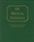 Image for My Medical Assistant : An Organizer for Personal Medical Information
